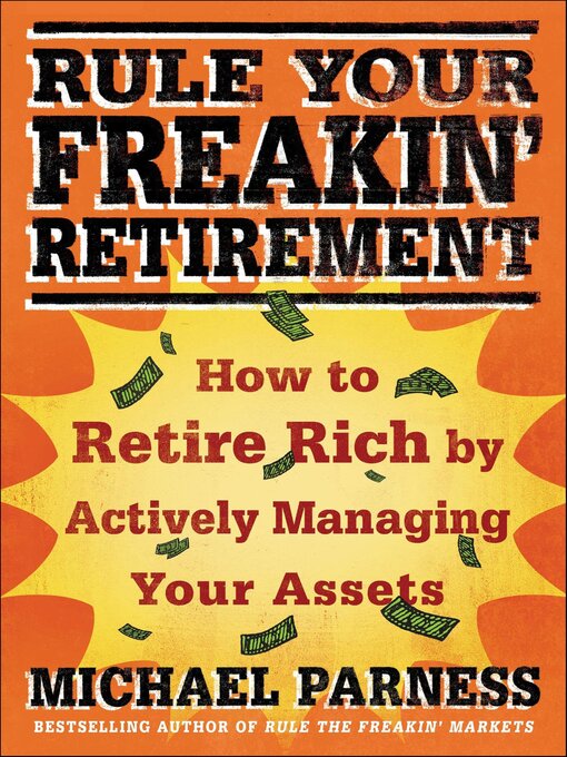 Title details for Rule Your Freakin' Retirement by Michael Parness - Available
